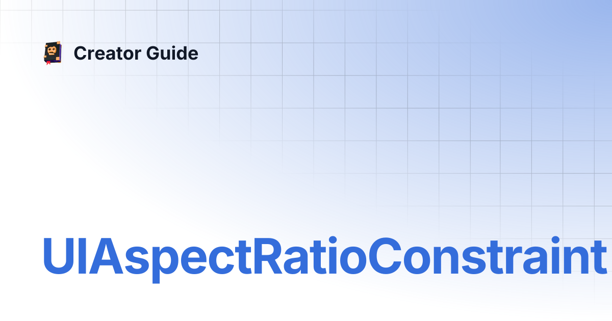 UIAspectRatioConstraint | Creator Guide