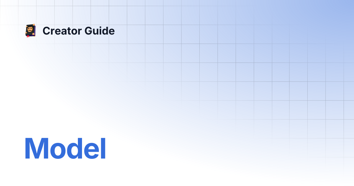 Model creator guide